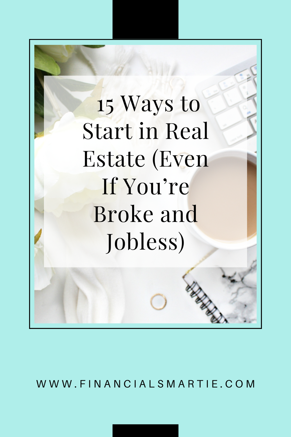 15 Ways to Start in Real Estate (Even If You’re Broke and Jobless)(02)